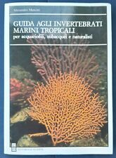 Alessandro Mancini GUIDA AGLI INVERTEBRATI MARINI TROPICALI  illustrato a colori