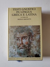TESTI GNOSTICI IN LINGUA GRECA e LATINA (Fondazione Valla Mondadori, 1993)