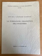 LA FORMAZIONE URBANISTICA DELL'INGEGNERE 1965 CENTRO NAZ. STUDI URBANISTICI ROMA