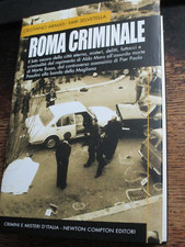 ROMA CRIMINALE Armati Selvetella Newton 2006 malavita criminalità killer