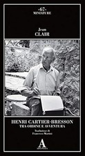 Henri Cartier-Bresson. Tra