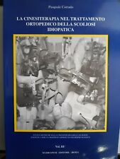 LA CINESITERAPIA NEL TRATTAMENTO ORTOPEDICO DELLA SCOLIOSI IDIOPATICA VOL. 3