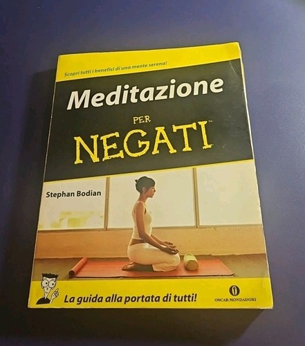 Meditazione per negati - meditazione,