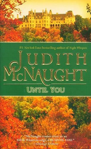 Judith mcnaught until - mcnaught, you
