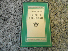 ARNOLD ZWEIG - LA PELLE DELL'ORSO - MONDADORI - 1947
