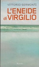 L'Eneide di Virgilio. Testo latino a fronte Sermonti, Vittorio
