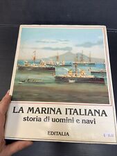 LA MARINA ITALIANA - STORIA DI UOMINI E NAVI - Arrigo Pecchioli - Editalia -1987