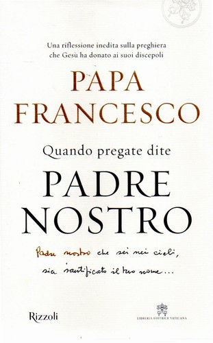 Quando pregate dite padre - quando,