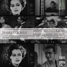 Francesca Badalini / Antonio Zambrini - Shared Souls - Movie Soundtracks From...