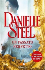 Libri Danielle Steel - Un Passato Perfetto