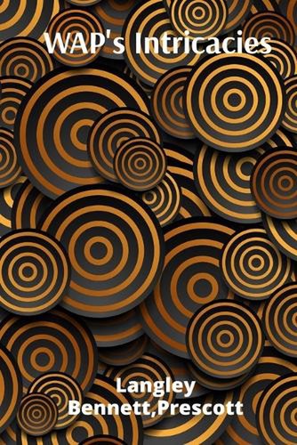 Wap intricacies deep dive - intricacies:,