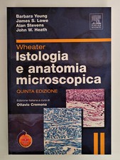 Wheater ISTOLOGIA e ANOTOMIA MICROSCOPICA 5° edizione - Elsevier Masson