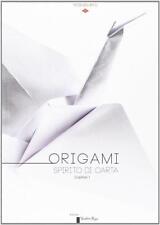 Origami. Spirito Di Carta. Catalogo Della Mostra Torino D. Crovella Yoshin Ryu