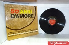 50 ANNI D'AMORE MEZZO SECOLO DI SOSPIRI VINILE LP 12" POLLICI 33 GIRI RPM BUONO
