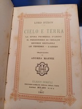 libro CIELO E TERRA di LORD BYRON 1887 MILANO TRAD. ANDREA MAFFEI