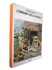 (BIOLOGIA EVOLUZIONISTICA)MORGAN ELAINE-L’ORIGINE DELLA DONNA.Einaudi,1974