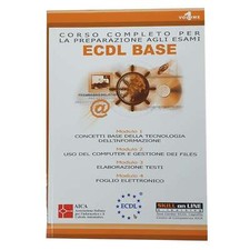 AA.VV. - CORSO COMPLETO PER LA PREPARAZIONE AGLI ESAMI ECDL BASE - VOL. 1
