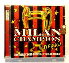 MILAN CHAMPION  -  11 FINALI + INNO UFFICIALE  -  CD 2007 IN OTTIMO STATO