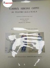 Leppien Helmut, Carrà Sironi Oppo al Teatro alla Scala, Edizione amici della S