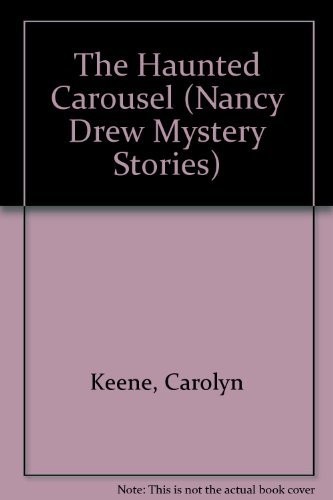 Haunted carousel nancy drew - haunted, (nancy