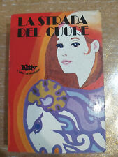 LA STRADA DEL CUORE Kitty il libro da passeggio prima ed. Mondadori 1971