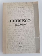 Enzo Gatti - L' etrusco tradotto - E.G. Editore