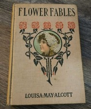 Antique First Edition Louisa M. Alcott 'Flower Fables' Book  1854 Illustrated
