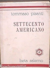 SETTECENTO AMERICANO Tommaso Pisanti Beta 1974 Letteratura Americano America di