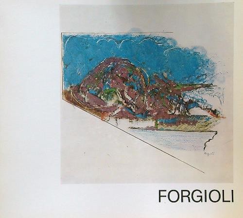 Forgioli galleria - forgioli, aa.vv.