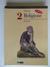 Il nuovo Religione 2 per il Triennio - Flavio Pajer - edizioni SEI 2000