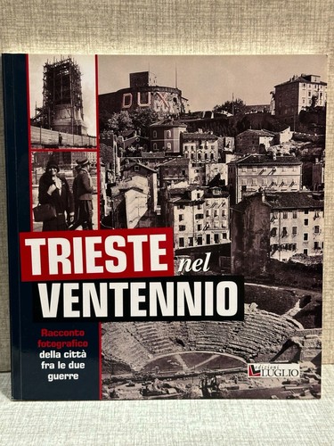 Trieste nel ventennio racconto - trieste,