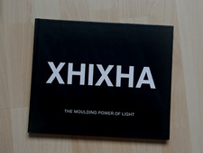 Xhixha the moulding power - power, of