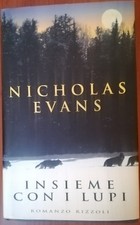NICHOLA EVANS - Insieme con i lupi - ED.RIZZOLI 1998
