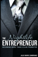 The nightlife entrepreneur - the,