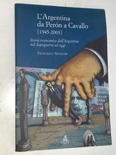 L'ARGENTINA DA PERON A CAVALLO (1945-2003)  - CLUEB, 2004