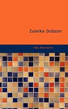 ZULEIKA DOBSON By Max Beerbohm