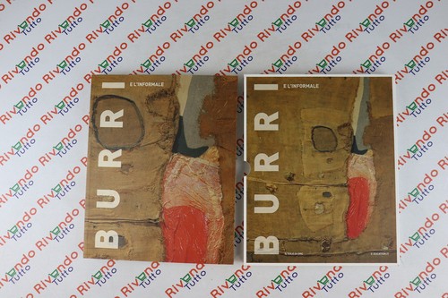 Burri e l informale - aa., vv.