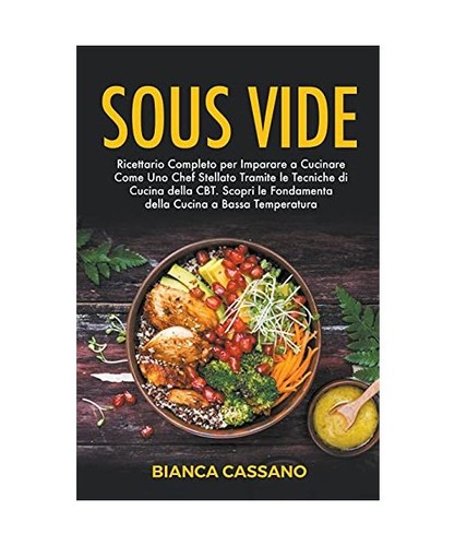 Sous vide ricettario completo - sous, vide: