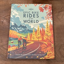 Lonely Planet Epic Bike Rides