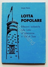 Resistenza  WWII  - Val di Susa - G. Parena - Lotta Popolare - ed. 1975