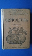 ORTICOLTURA - Prof. Dott. DOMENICO TAMARO- MANUALI HOEPLI - 5a EDIZIONE 1916 ***
