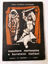 CHIANCONE Adele Cilibrizzi - Maschere, marionette e burattini italiani.