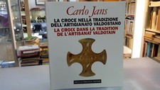 [NC] LA CROCE NELLA TRADIZIONE DELL'ARTIGIANATO VALDOSTANO	CARLO JANS	PRIULI&VER