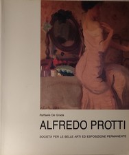 ALFREDO PROTTI 1882-1949, mostra antologica. Palazzo della Permanente 1991.