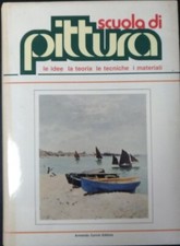 Scuola di pittura. Le idee, la teoria, le tecniche, i materiali. Volume 5