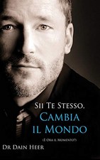 Sii Te Stesso, Cambia Il Mondo - Bei..., Heer, Dr. Dain