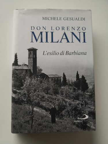 Don lorenzo milani esilio di - milani, l'esilio