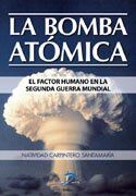 La bomba atómica : el factor