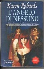 L'ANGELO DI NESSUNO Karen Robards Prima Edizione collana Romantica Nord 1996