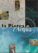 La pietra e l'acqua I mulini